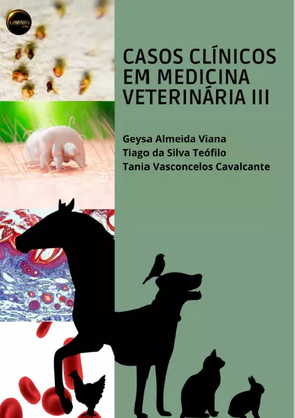 Casos Clínicos em Medicina Veterinária Vol. 3